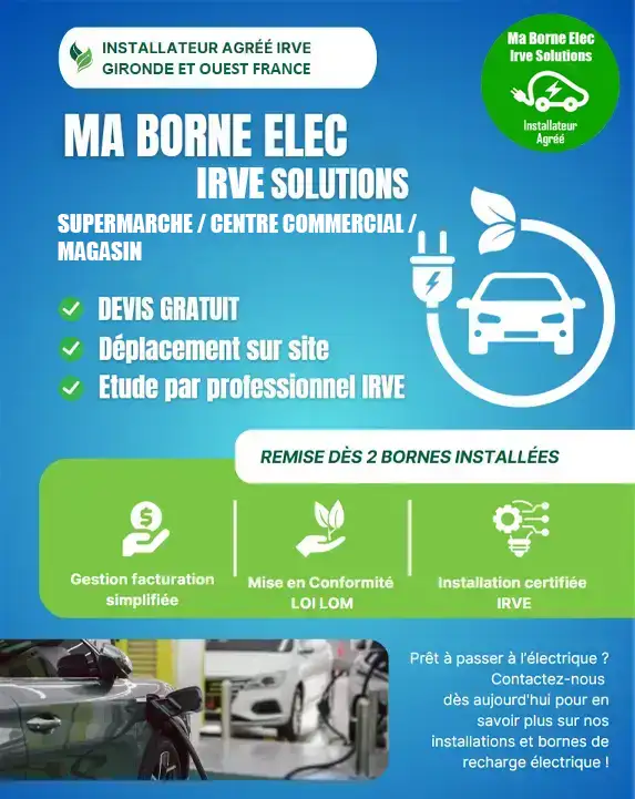 installateur borne de recharge électrique pour centre commercial, supermarché, magasin à Bordeaux, Gironde avec Ma Borne Elec - Irve 33